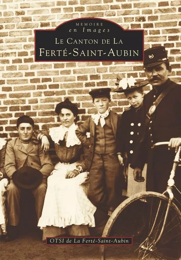 Ferté-Saint-Aubin (Le canton de La) -  - Editions Sutton