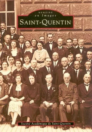 Saint-Quentin -  - Editions Sutton