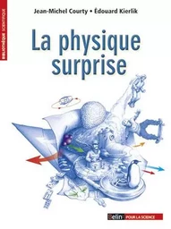 La physique surprise