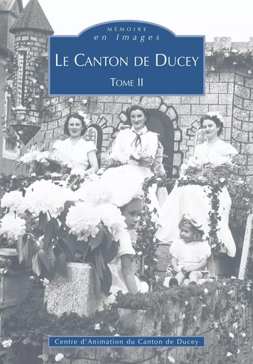 Ducey (Canton de) - Tome II -  - Editions Sutton