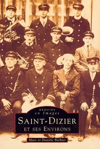 Saint-Dizier et ses environs -  - Editions Sutton