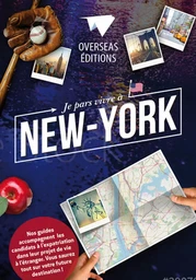 JE PARS VIVRE A NEW-YORK.