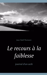 Le recours à la faiblesse