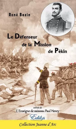 Le Défenseur de la Mission de Pékin -  René Bazin - EDILYS