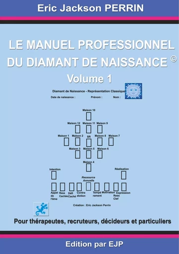 Le manuel professionnel du diamant de naissance 1 - Eric Jackson Perrin - EJP