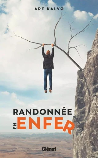 Randonnée en enfer - Are Kalvo - GLENAT