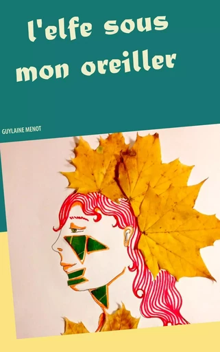 l'elfe sous mon oreiller - Guylaine Menot, Elina Bureau - BOOKS ON DEMAND