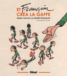 Et Franquin créa la gaffe