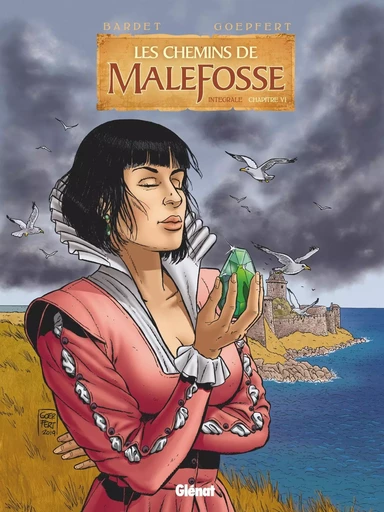 Les Chemins de Malefosse - Intégrale Chapitre VI -  - GLENAT