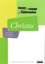 CHRISTOS TUTEUR CARNET DE VOYAGE VERS LA CONFIRMATION