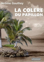 La colère du papillon ( poche)