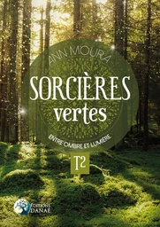 Sorcières vertes Tome 2 - Entre ombre et lumière