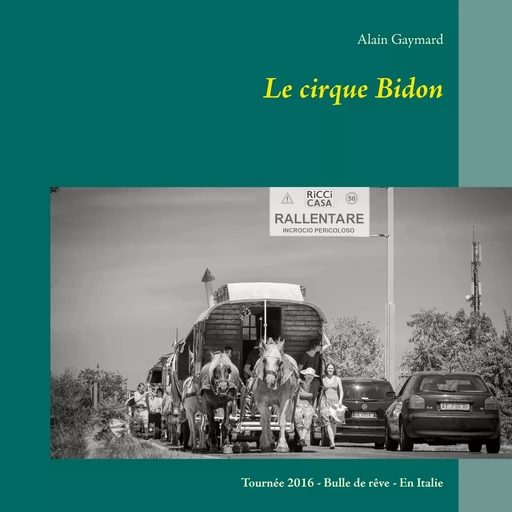 Le cirque Bidon 2016 - Alain Gaymard - BOOKS ON DEMAND