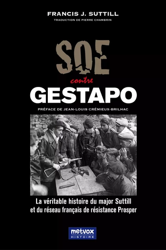 SOE contre Gestapo - Francis Suttill - METVOX