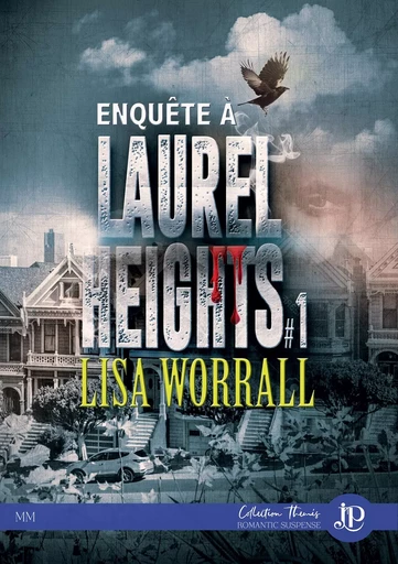 Enquête à Laurel Heights #1 - Lisa Worrall - JUNO PUBLISHING