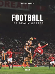 Football, les beaux gestes