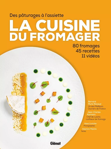 La cuisine du fromager - Bernard Mure-Ravaud, Jean-Charles Karmann, Stephane Méjanès - GLENAT