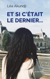 et si c'était le dernier...