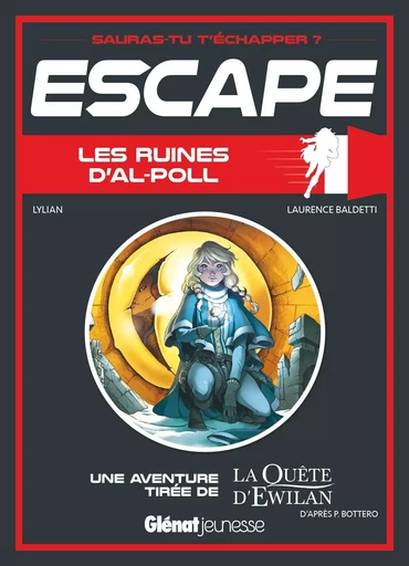 Escape ! Les ruines d'Al-Poll -  Lylian - GLENAT JEUNESSE