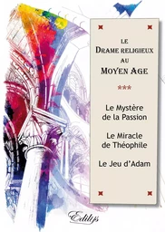 Le Drame religieux au Moyen Age