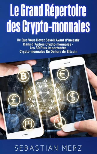 Le Grand Répertoire des Crypto-monnaies - Sebastian Merz - BOOKS ON DEMAND