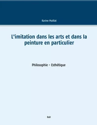 L'imitation dans les arts et dans la peinture en particulier