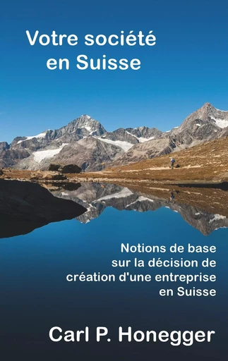 Votre société en Suisse - Carl P. Honegger - BOOKS ON DEMAND