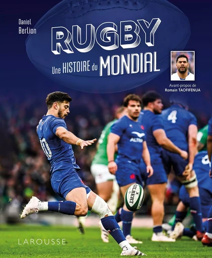 Rugby, une histoire du Mondial - Daniel Berlion - LAROUSSE