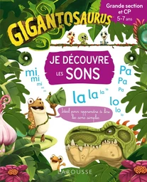 GIGANTOSAURUS Je découvre les sons - GS/CP