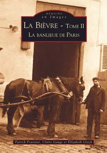 Bièvre - Tome II (La) -  - Editions Sutton