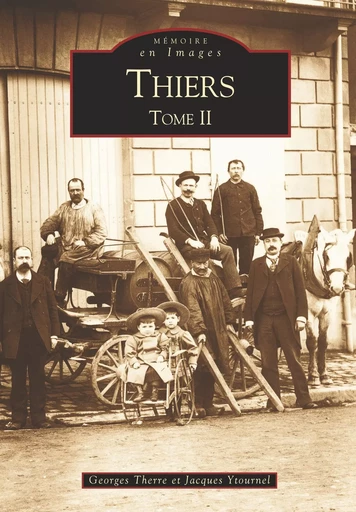 Thiers - Tome II -  - Editions Sutton