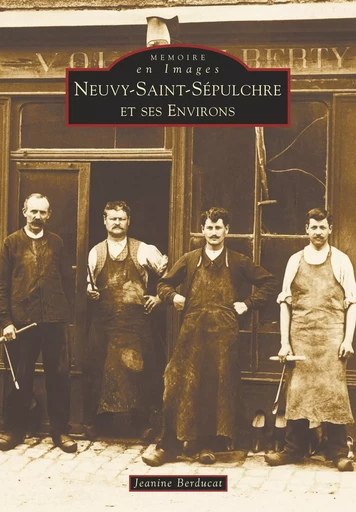 Neuvy-Saint-Sépulchre et ses environs -  - Editions Sutton