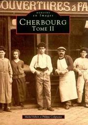 Cherbourg - Tome II