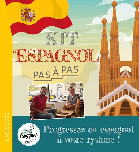 Le kit d'espagnol - Pas à pas -  Espagnol pas à pas - LAROUSSE