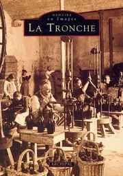 Tronche -  Tome I (La)