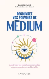 Découvrez vos pouvoirs de médium