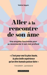 Aller à la rencontre de son âme