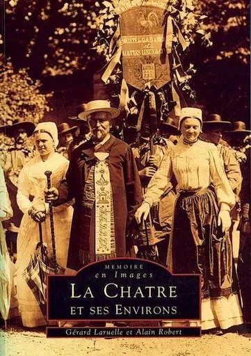 Châtre et ses environs (La) -  - Editions Sutton