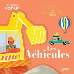 Mes P'tits pop-up : Les  véhicules