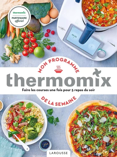 Mon programme Thermomix de la semaine - Isabelle Guerre - LAROUSSE