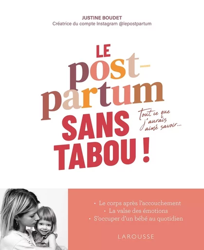 Le Post-Partum sans tabou - Justine Boudet - LAROUSSE