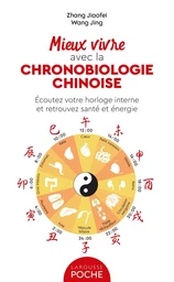 Mieux vivre avec la chronobiologie chinoise