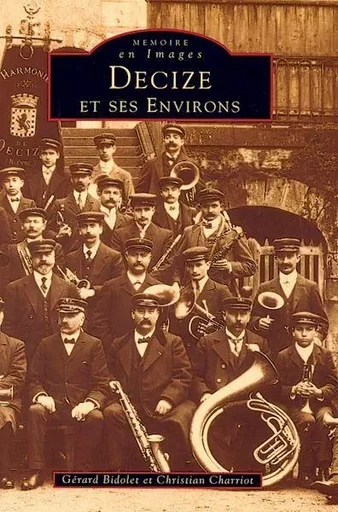 Decize et ses environs -  - Editions Sutton