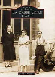 Basse Loire (La) - Tome II