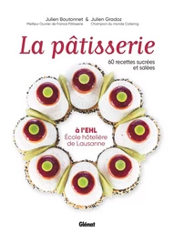 La pâtisserie à l'EHL - École hôtelière de Lausanne