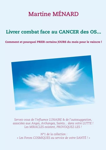 Livrer combat face au CANCER des OS... - Martine Menard - BOOKS ON DEMAND