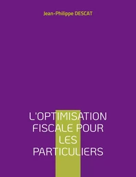 L'optimisation fiscale pour les particuliers