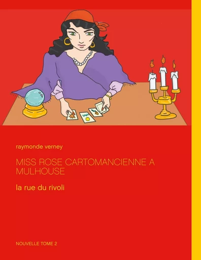 Miss Rose cartomancienne à Mulhouse - Raymonde Verney - BOOKS ON DEMAND