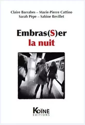 Embras(s)er la nuit