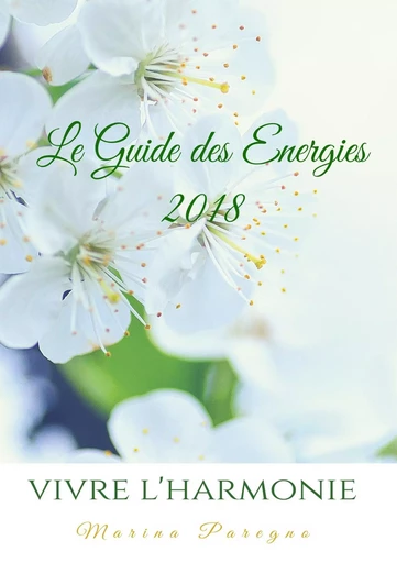 Le Guide des Energies 2018 - Marina Paregno - BOOKS ON DEMAND